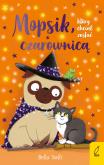 Okładka książki Mopsik który chciał zostać czarownicą Tom 10