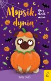 Okładka książki Mopsik, który chciał zostać dynią wyd. 2023