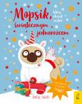 Okładka książki Mopsik, który chciał zostać świątecznym jednorożcem