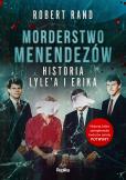 Okładka książki Morderstwo Menendezów. Historia Lyle’a i Erika