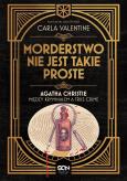 Okładka książki Morderstwo nie jest takie proste.. Agatha Christie między kryminałem a true crime