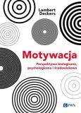Okładka książki Motywacja Perspektywa Biologiczna, psychologiczna i środowiskowa