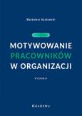 Okładka książki Motywowanie pracowników w organizacji w.3