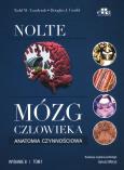 Okładka książki Mózg człowieka. Anatomia czynnościowa mózgowia Tom 1