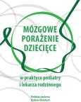 Okładka książki Mózgowe porażenie dziecięce w praktyce pediatry i lekarza rodzinnego