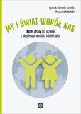 Okładka książki My i świat wokół nas Karty pracy dla uczniów z niepełnosprawnością intelektualną