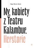 Okładka książki My, kobiety z Teatru Kalambur. Herstorie