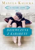 Okładka książki Na przekór losowi T.1 Dziewczyna z kabaretu DL
