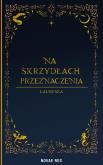 Okładka książki Na skrzydłach przeznaczenia