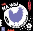 Okładka książki Na wsi. Książeczka kontrastowa