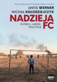 Okładka książki Nadzieja FC. Futbol, ludzie, polityka