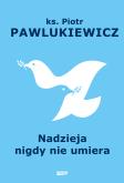 Okładka książki Nadzieja nigdy nie umiera