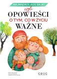 Okładka książki Najmądrzejsze bajki, czyli opowieści o tym, co w życiu ważne