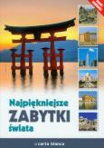 Najpiękniejsze zabytki świata w.2011. Autor: Karolczuk Monika, Karp Jakub, Koperska-Puskarz Danuta. Dobreksiazki.pl Okładka książki Najpiękniejsze zabytki świata w.2011