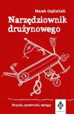 Okładka książki Narzędziownik drużynowego. Stopnie, sprawności, zastępy