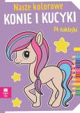 Okładka książki Nasze kolorowe Konie i kucyki z naklejkami