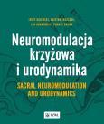 Neuromodulacja krzyżowa i Urodynamika Sacral Neuromodulation and Urodynamics. Autor: Gajewski Jerzy, Kajetan Juszczak, Adamowicz Jan, Tomasz Drewa. Dobreksiazki.pl Okładka książki Neuromodulacja krzyżowa i Urodynamika Sacral Neuromodulation and Urodynamics