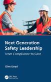 Next Generation Safety Leadership. Autor: Lloyd Clive. Dobreksiazki.pl Okładka książki Next Generation Safety Leadership
