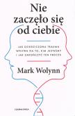 Okładka książki Nie zaczęło się od Ciebie. Jak dziedziczona trauma wpływa na to, kim jesteśmy i jak zakończy ten proces