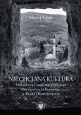 Okładka książki Niechciana kultura. Odbudowa i instrumentalizacja dziedzictwa kulturowego w Bośni i Hercegowinie
