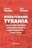 Okładka książki Niesłychana tyrania oraz inne postępki wielkiego księcia moskiewskiego... (1566-1572)