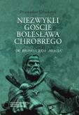 Okładka książki Niezwykli goście Bolesława Chrobrego T.3
