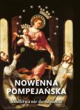 Okładka książki Nowenna pompejańska. Modlitwa nie do odparcia