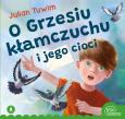Okładka książki O Grzesiu kłamczuchu i jego cioci