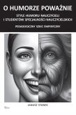 Okładka książki O humorze poważnie Style humoru nauczycieli i studentów specjalności nauczycielskich