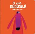 Okładka książki O nie, Dudusiu!