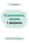 Okładka książki O poronieniu żałobie i ukojeniu