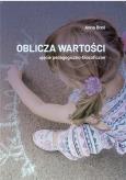 Okładka książki Oblicza wartości - ujęcie pedagogiczno-filozof.