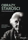 Opakowanie Obrazy starości. Analiza interdyscyplinarna