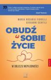 Okładka książki Obudź w sobie życie. W obliczu niepłodności