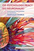 Okładka książki Od psychologii pracy do neuronauki