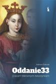 Okładka książki Oddanie 33 z ojcem Wenantym Katarzyńcem