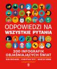 Okładka książki Odpowiedzi na wszystkie pytania. 200 infografik objaśniających świat