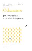 Okładka książki Odrzucenie. Jak sobie radzić z brakiem akceptacji?
