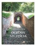 Okładka książki Ogrody szczęścia