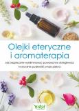 Okładka książki Olejki eteryczne i aromaterapia
