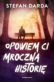 Okładka książki Opowiem ci mroczną historię wyd. 2024