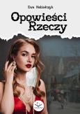 Opowieści rzeczy. Autor: Ewa Nabiałczyk. Dobreksiazki.pl Okładka książki Opowieści rzeczy
