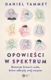 Okładka książki Opowieści w spektrum. Dziewięć historii osób, które odkryły swój autyzm