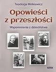 Okładka książki Opowieści z przeszłości. Powieść biograficzna