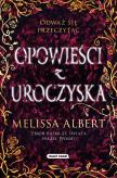 Opowieści z Uroczyska. Autor: Albert Melissa, Monika Wiśniewska, Krzysztof Puła. Dobreksiazki.pl Okładka książki Opowieści z Uroczyska