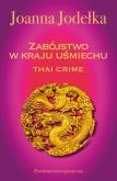 Okładka książki Oriental Crime T.1 Thai crime. Zabójstwo w kraju - uszkodzone