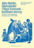 Okładka książki Ośla Skórka, Wieloskórka i Mysi Kożuszek - baśniowe siostry. Studia nad wątkiem bajkowym ATU 510B