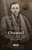 Ostatni! Ks. Stanisław Brzóska, ostatni.... Autor: Jan Świerk (Jadwiga Strokowa). Dobreksiazki.pl Okładka książki Ostatni! Ks. Stanisław Brzóska, ostatni...