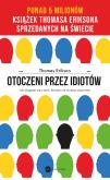 Okładka książki Otoczeni przez idiotów. Jak dogadać się z tymi, których nie możesz zrozumieć wyd. 2024
