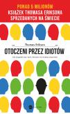 Okładka książki Otoczeni przez idiotów. Jak dogadać się z tymi, których nie możesz zrozumieć